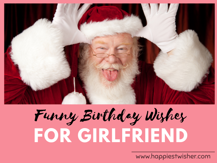 Funny Birthday Wishes for Girlfriend